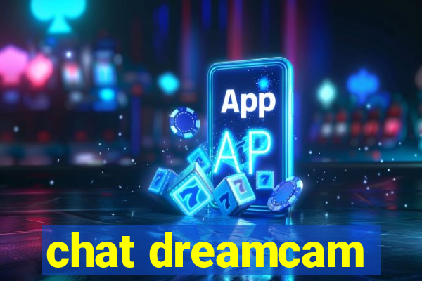 chat dreamcam